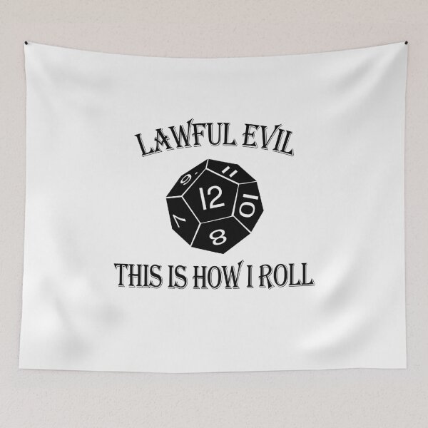 Item preview, Lawful Evil Alignment - This is How I Roll DnD Tabletop RPG designed and sold by DeesDeesigns.