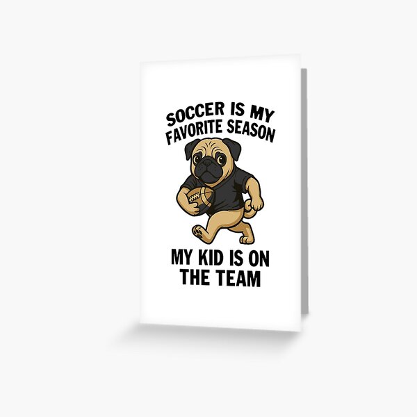 Item preview, SOCCER PUG- MY KID IS ON THE TEAM designed and sold by ZHUGUI.