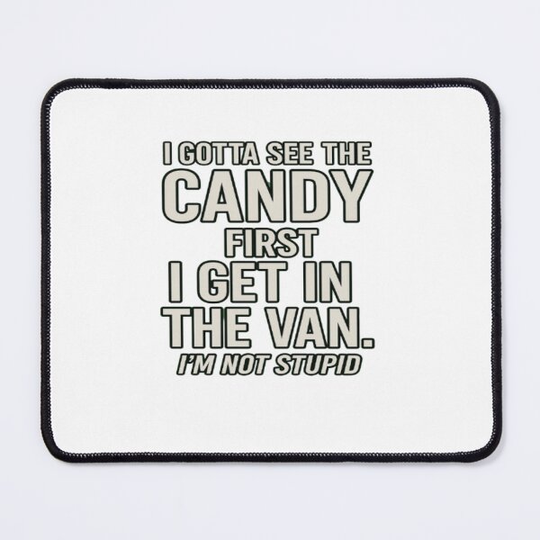 Item preview, Funny Candy Quote – Sarcastic Humor Van Joke Design designed and sold by semad34.