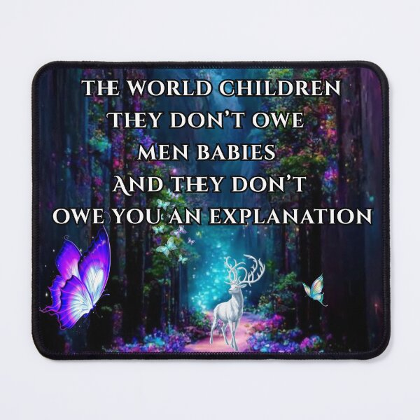 Item preview, Women don't owe the world children. They don't owe men babies. And they don't owe you an explanation. 2nd version designed and sold by TheCleverSkull.