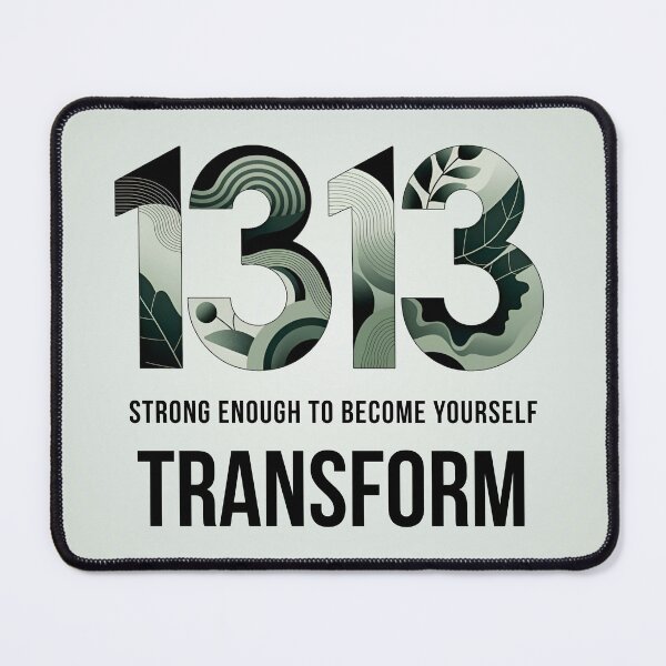 Item preview, Angel Number 1313 | Transform: Strong enough to become yourself designed and sold by SolaoLab.