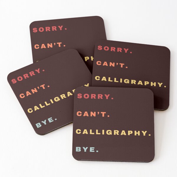 Item preview, Sorry Can't Calligraphy Bye - Calligraphy Retro Saying designed and sold by Wiss2Arts.