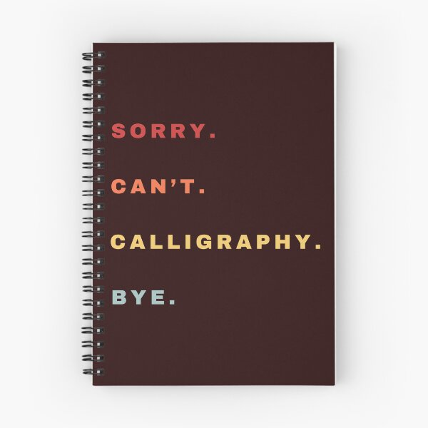 Item preview, Sorry Can't Calligraphy Bye - Calligraphy Retro Saying designed and sold by Wiss2Arts.