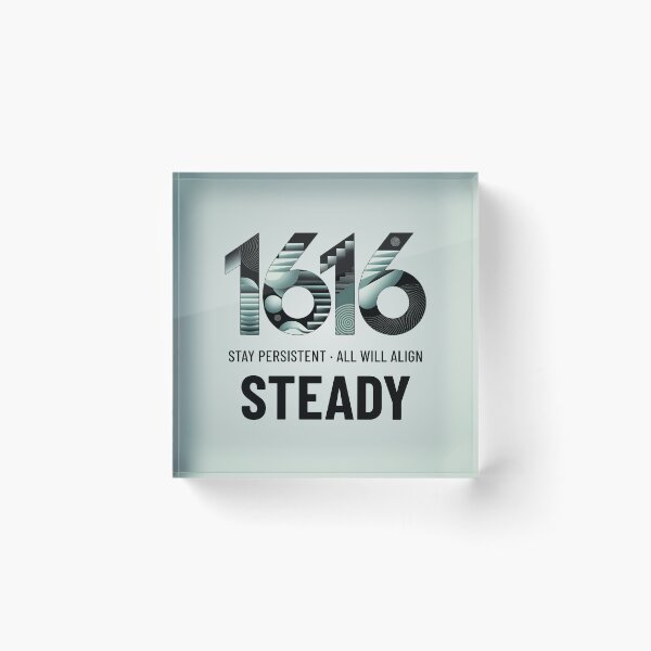 Item preview, Angel Number 1616 | Steady: Stay persistent. All will align.  designed and sold by SolaoLab.