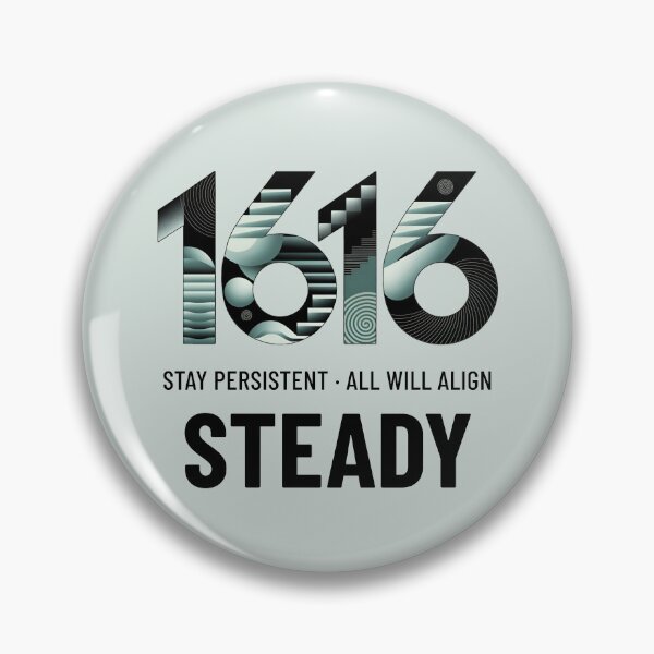 Item preview, Angel Number 1616 | Steady: Stay persistent. All will align.  designed and sold by SolaoLab.