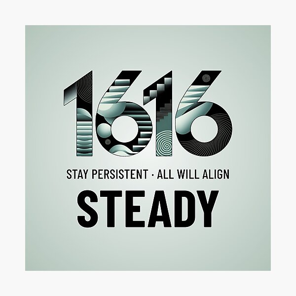 Item preview, Angel Number 1616 | Steady: Stay persistent. All will align.  designed and sold by SolaoLab.