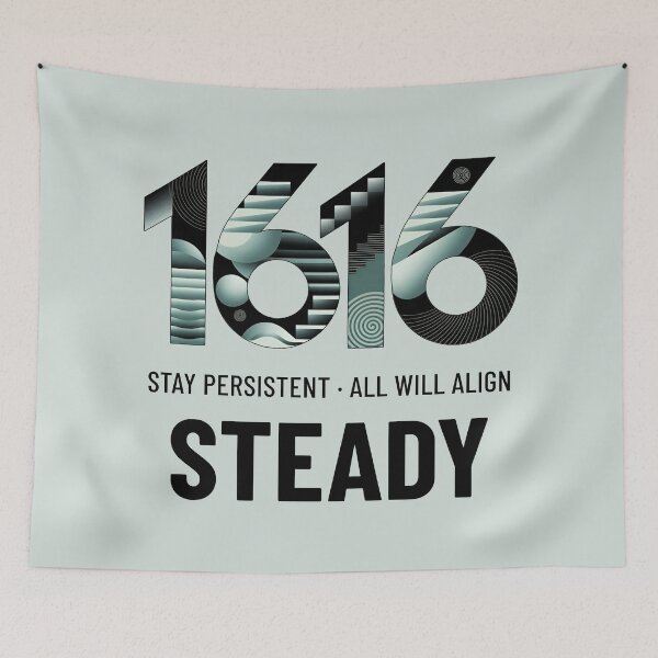 Item preview, Angel Number 1616 | Steady: Stay persistent. All will align.  designed and sold by SolaoLab.