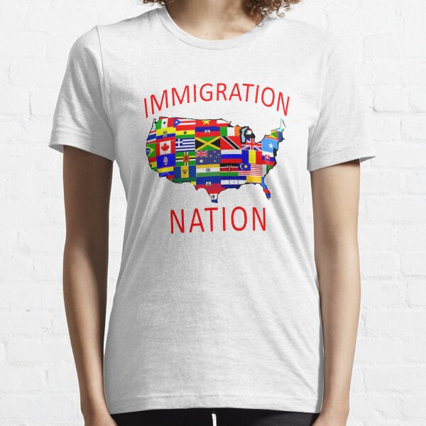 IMMIGRATION NATION Essential T-Shirt