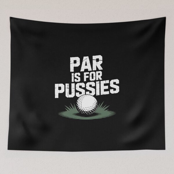Artikelvorschau, Par ist für Pussies Offensive Golf Humor entworfen und verkauft von HeadTurningArt.