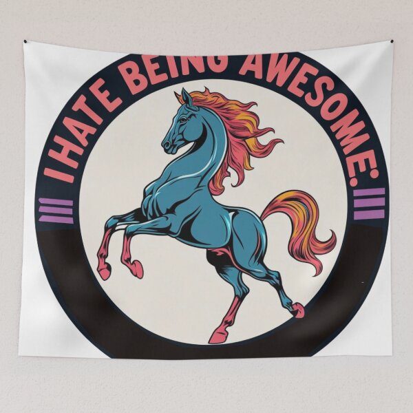 Item preview, I Hate Being Awesome" Majestic Horse Design designed and sold by WeirdSketcher.