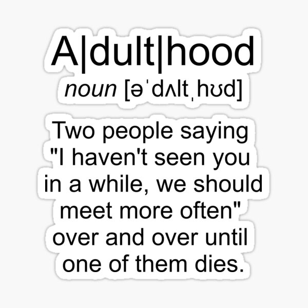 Definition Adulthood Sticker By Kailukask Redbubble