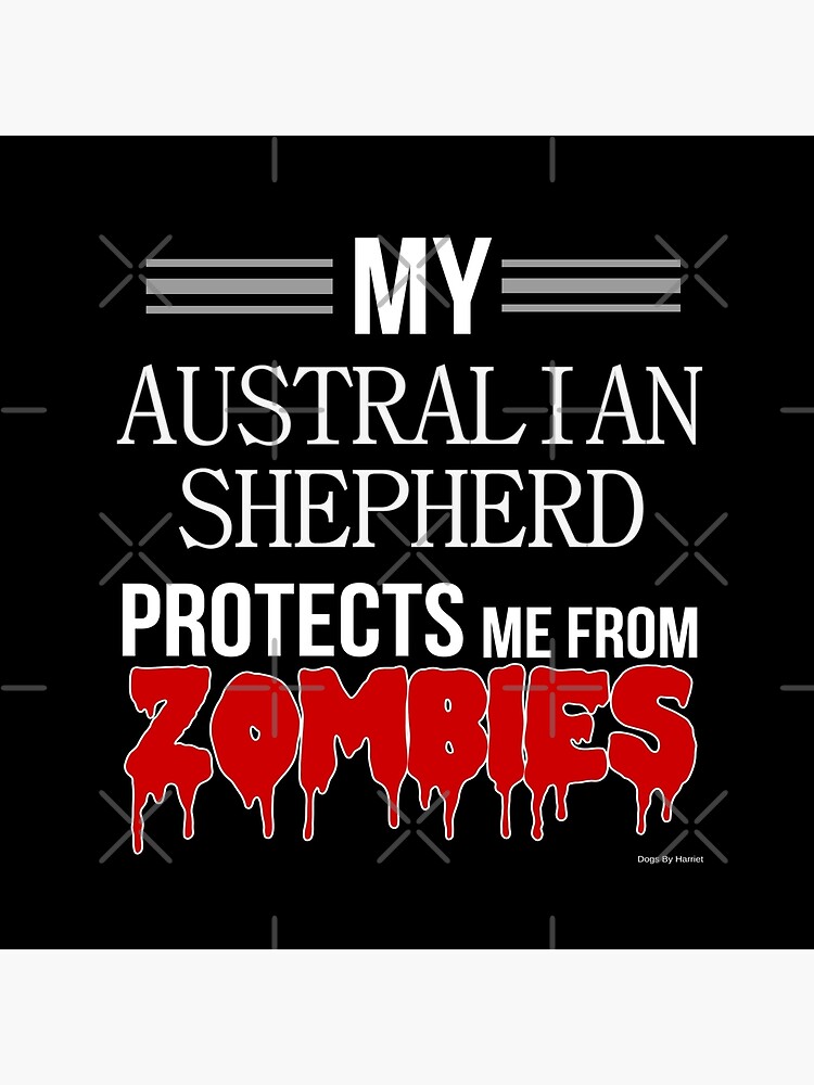 Zombie Australian Shepherd - Gift For Australian Shepherd Owner by dog-gifts