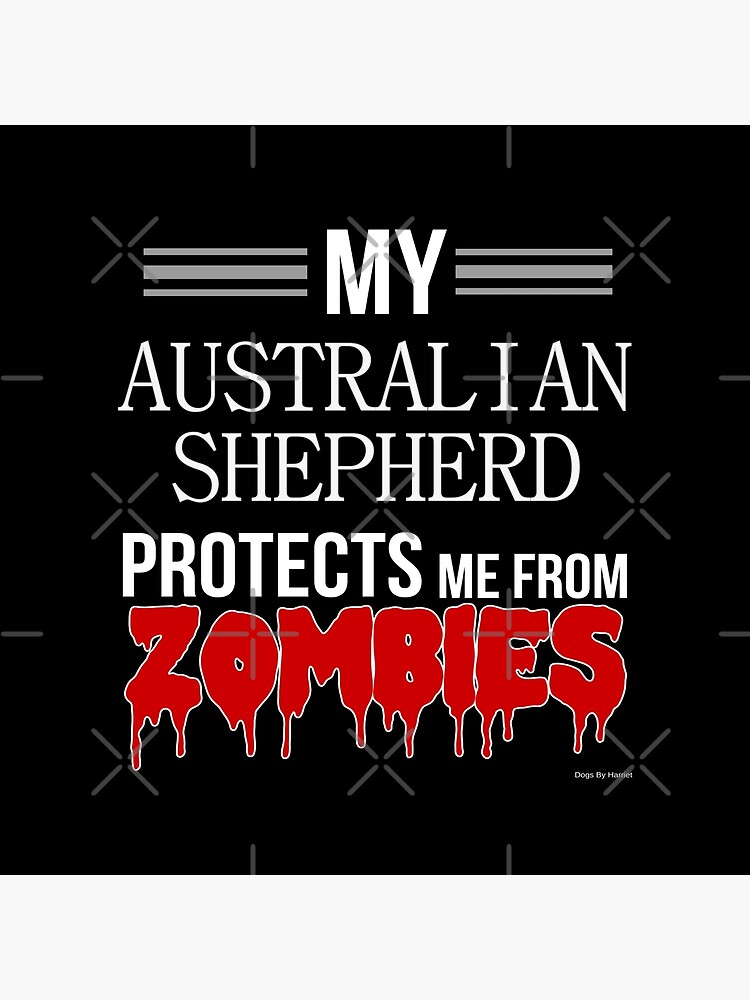 Zombie Australian Shepherd - Gift For Australian Shepherd Owner by dog-gifts