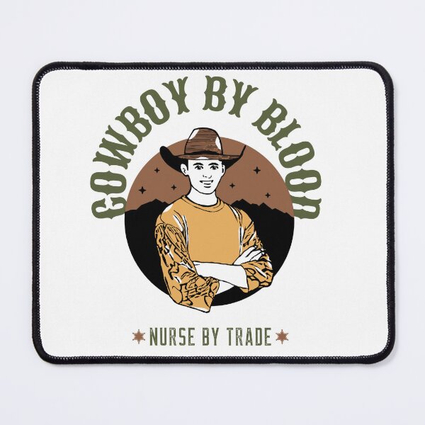Item preview, Cowboy By Blood, Nurse By Trade designed and sold by NANursing.