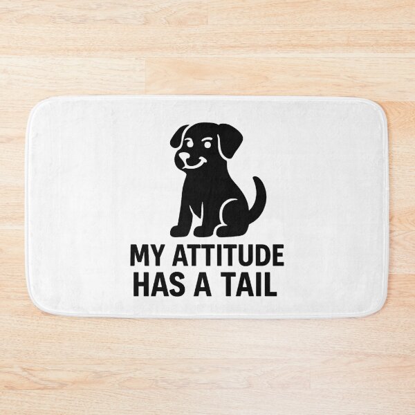 Item preview, MY ATTITUDE HAS A TAIL designed and sold by TheWonkyEaselCo.