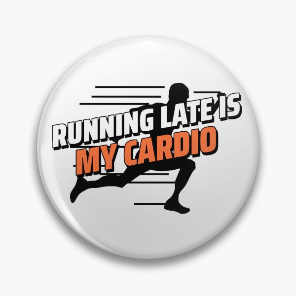 Item preview, Running Late Is My Cardio designed and sold by crazydotdesigns.