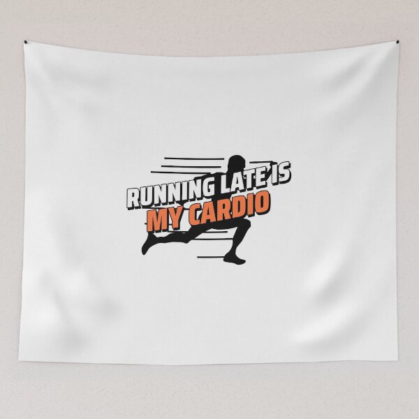 Item preview, Running Late Is My Cardio designed and sold by crazydotdesigns.