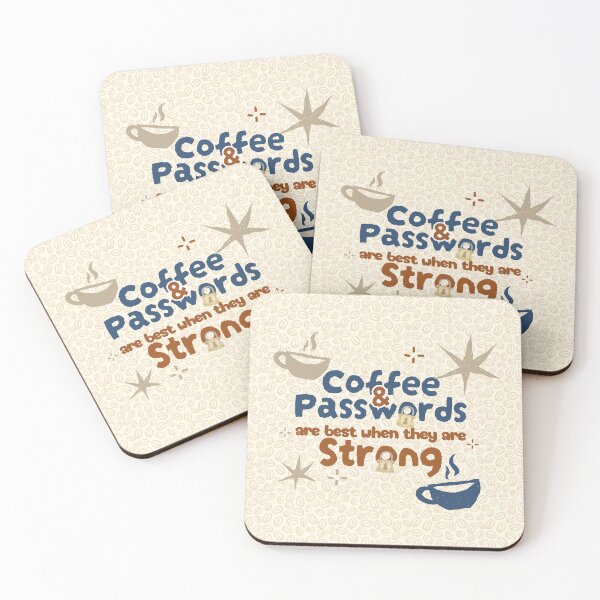 Item preview, Coffee and Passwords Are Best When They Are Strong designed and sold by Wordsmith-Wear.