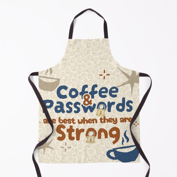 Item preview, Coffee and Passwords Are Best When They Are Strong designed and sold by Wordsmith-Wear.