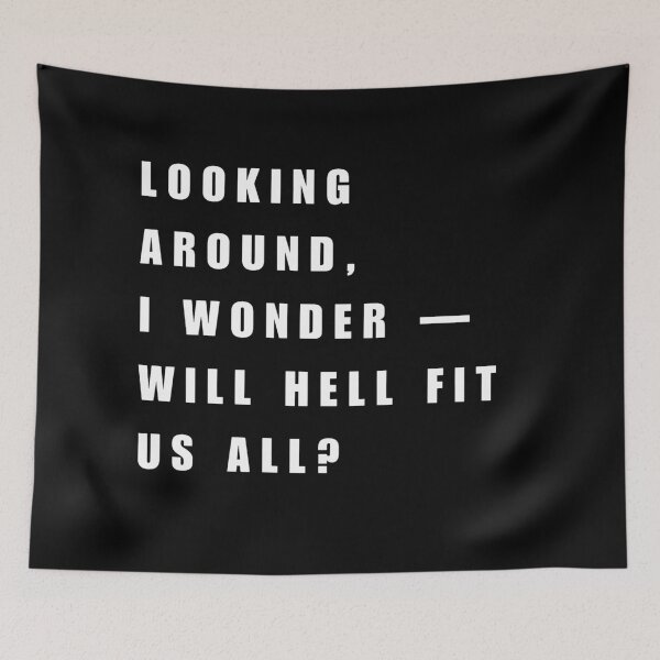 Item preview, Will Hell Fit Us All? – Dark Modern Society Edgy Quote designed and sold by Rantrix.