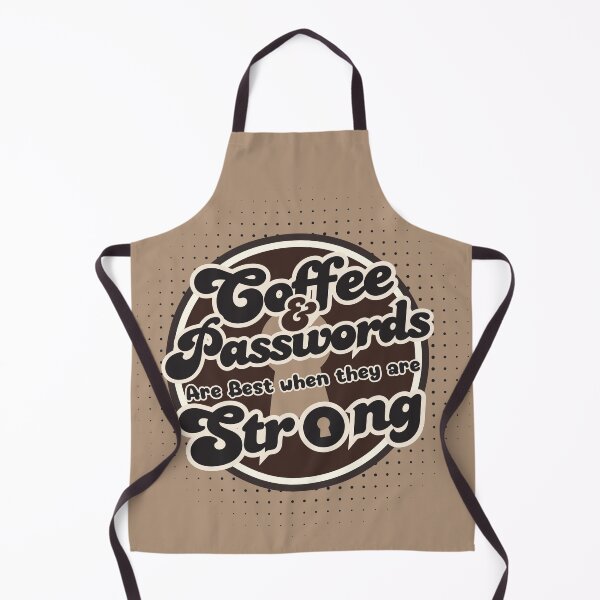 Item preview, Coffee and Passwords Are Best When They Are Strong designed and sold by Wordsmith-Wear.