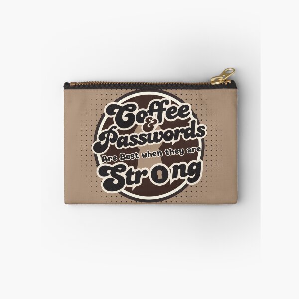 Item preview, Coffee and Passwords Are Best When They Are Strong designed and sold by Wordsmith-Wear.