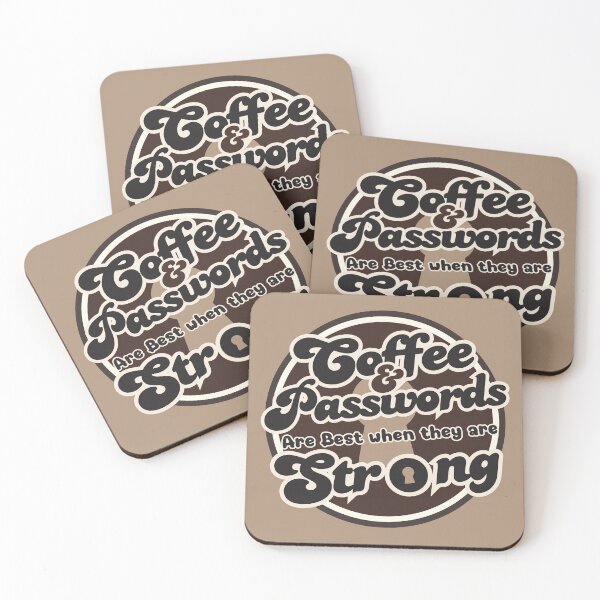 Item preview, Coffee and Passwords Are Best When They Are Strong designed and sold by Wordsmith-Wear.