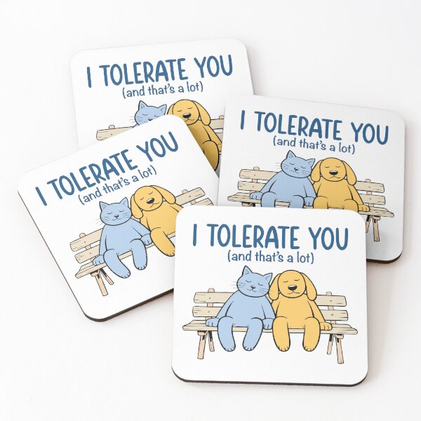 Item preview, I TOLERATE YOU (and that's a lot). Version 2 designed and sold by ArthousePromos.
