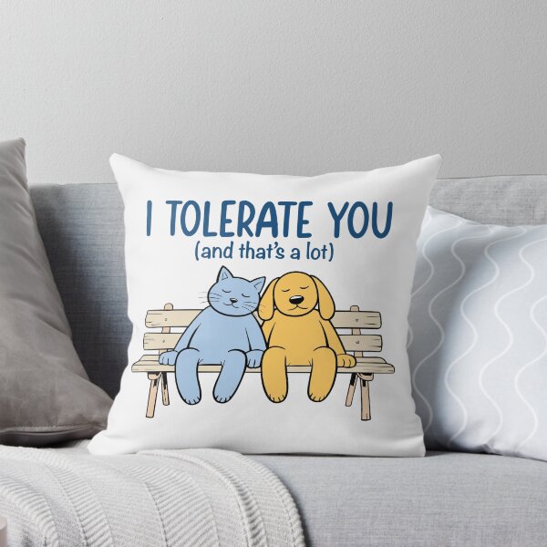 Item preview, I TOLERATE YOU (and that's a lot). Version 2 designed and sold by ArthousePromos.