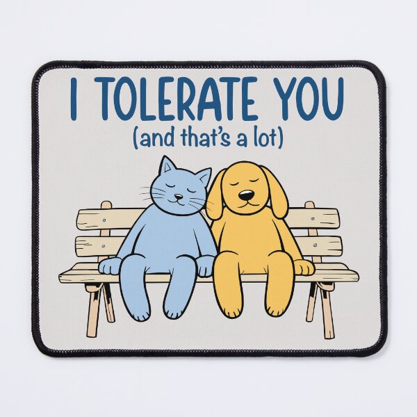 Item preview, I TOLERATE YOU (and that's a lot). Version 2 designed and sold by ArthousePromos.