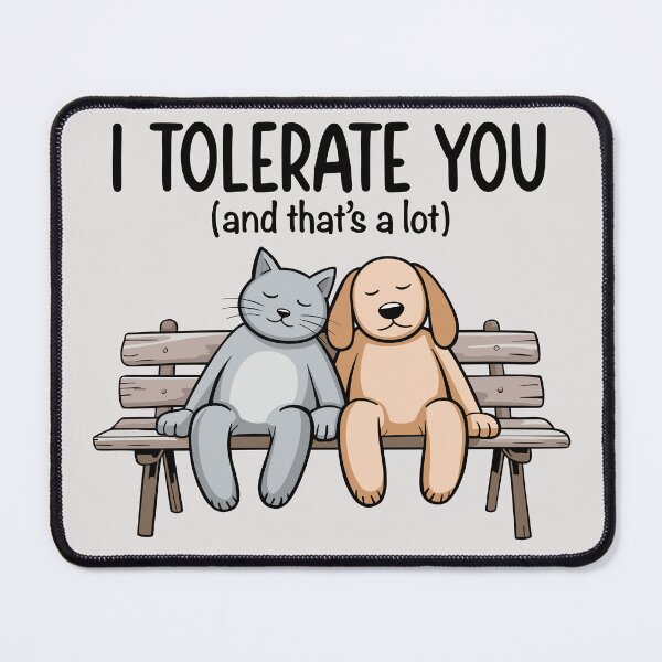 Item preview, I TOLERATE YOU (and that's a lot). Version 1 designed and sold by ArthousePromos.