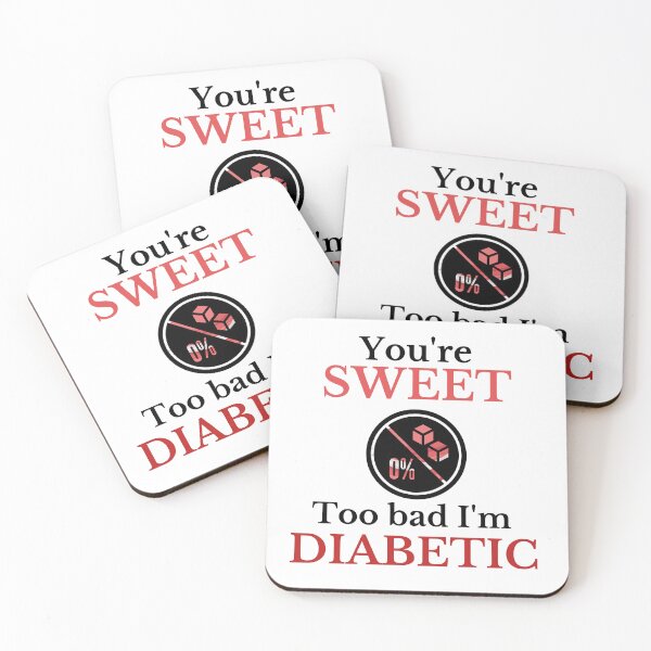 Item preview, Funny Diabetic Sarcastic Quote T-Shirt – You're Sweet, Too Bad I'm Diabetic (black latters) designed and sold by HealthCoreCommunity.