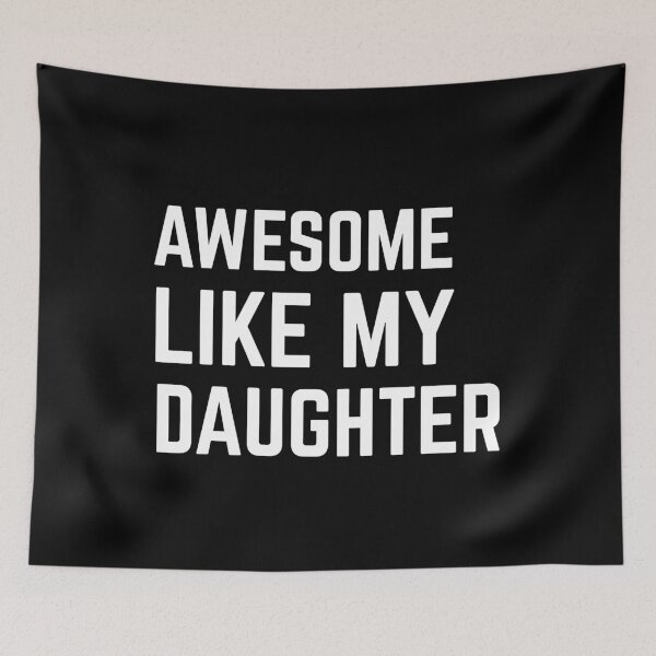 Item preview, Awesome Like My Daughter Shirt, Funny Father Dad T-Shirt designed and sold by May K Studio Design.