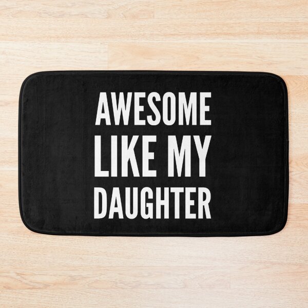 Item preview, Awesome Like My Daughter Shirt, Funny Father Dad T-Shirt designed and sold by May K Studio Design.