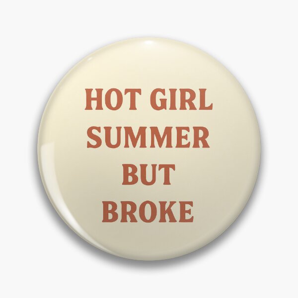 Item preview, Hot Girl Summer But Broke designed and sold by bydami.