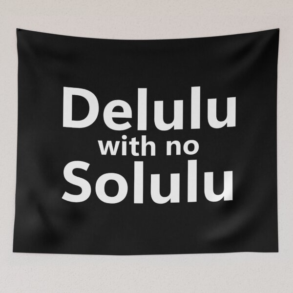 Item preview, Delulu with No Solulu – Funny Gen Z Quote Design designed and sold by Yohoooo.