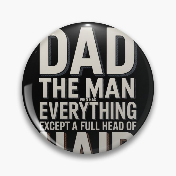 Item preview, Dad The Man Who Has Everything Except A Full Head Of Hair designed and sold by AniArtPL.
