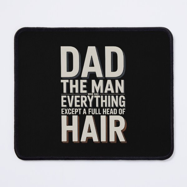 Item preview, Dad The Man Who Has Everything Except A Full Head Of Hair designed and sold by AniArtPL.
