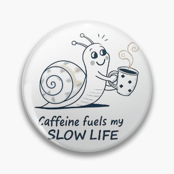 Item preview, Caffeine fuels my slow life designed and sold by likbatonboot.
