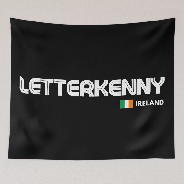 Item preview, Letterkenny - Ireland  designed and sold by Sketch-Shack.