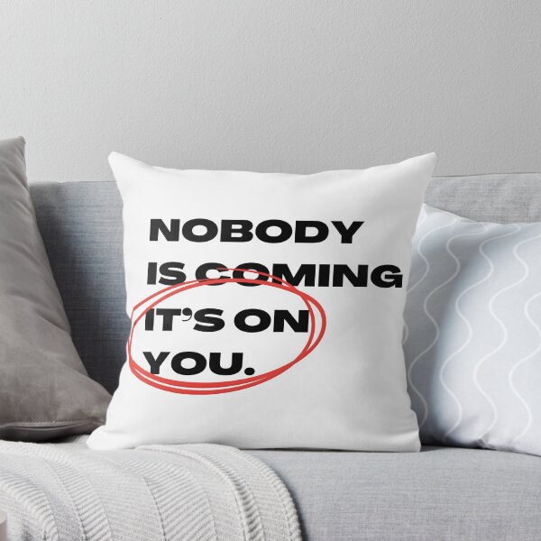Item preview, Nobody Is Coming It’s On You - Motivational Quote Shirt | Gym | Self Discipline Tee designed and sold by THE LOST .