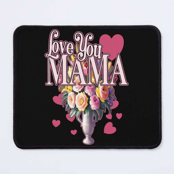 Item preview, I LOVE YOU MAMA mothers day and every day honouring super moms out there designed and sold by Jt41.
