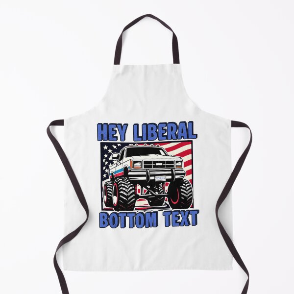 Item preview, Hey Liberal BOTTOM TEXT jacked up 4x4 truck designed and sold by Captain-Jackson.
