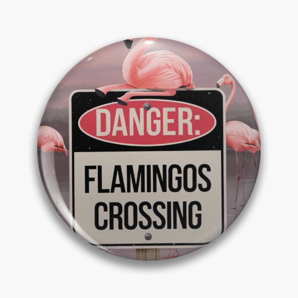 Item preview, Warning: Flamingo Zone Ahead designed and sold by NeatThingLover.