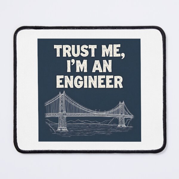Item preview, Trust Me I'm An Engineer designed and sold by Ajay Creative Studio.