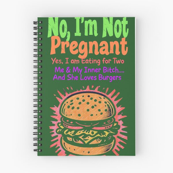 Item preview, No, I'm Not Pregnant - Funny Burger Lover Quote designed and sold by ArtisticDesignsbyLinda.