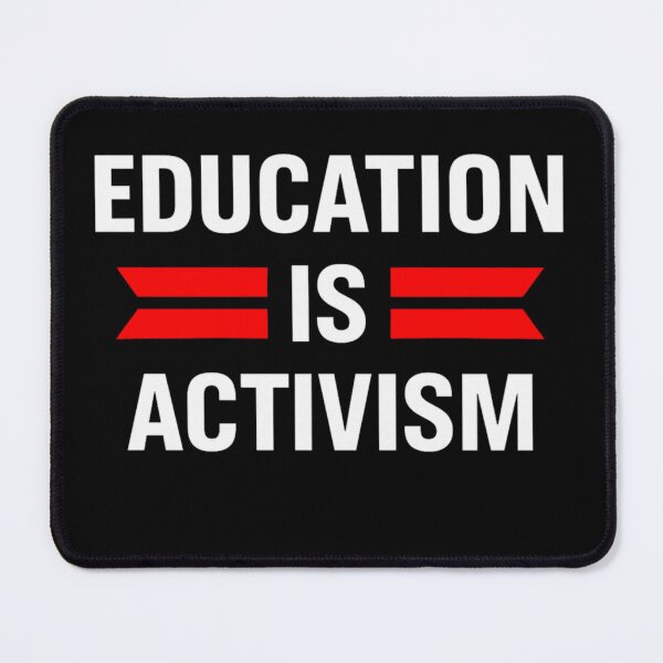 Item preview, Education is Activism - Knowledge Fuels Change designed and sold by hainoune.