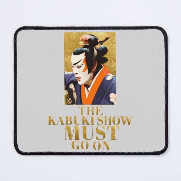 Item preview, THE KABUKI SHOW MUST GO ON designed and sold by JAPANESE FAVORITES.