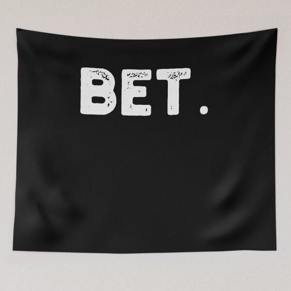 Item preview, Bet. Distressed Popular Urban Slang funny Sayings designed and sold by snowry.