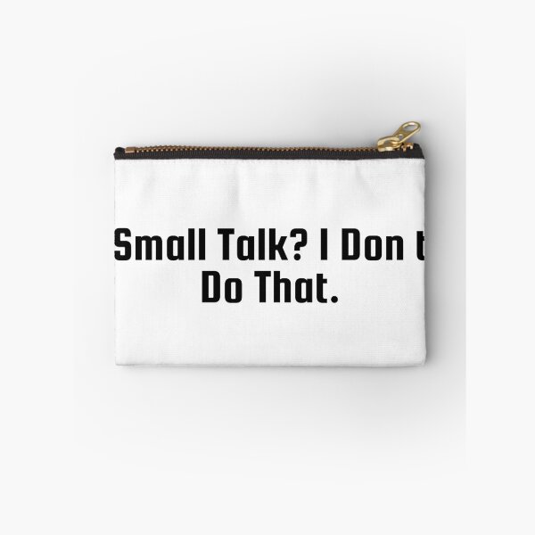 Item preview, Small Talk? I Don’t Do That. designed and sold by Ninjacatoff.